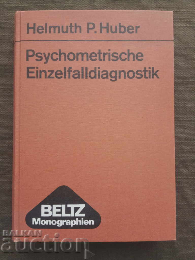 Psychometrische Einzelfalldiagnostik.Helmuth Ρ. Huber