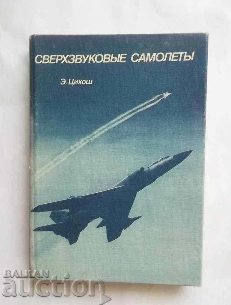 Aeronave supersonice - E. Avioane Tsihosh 1983