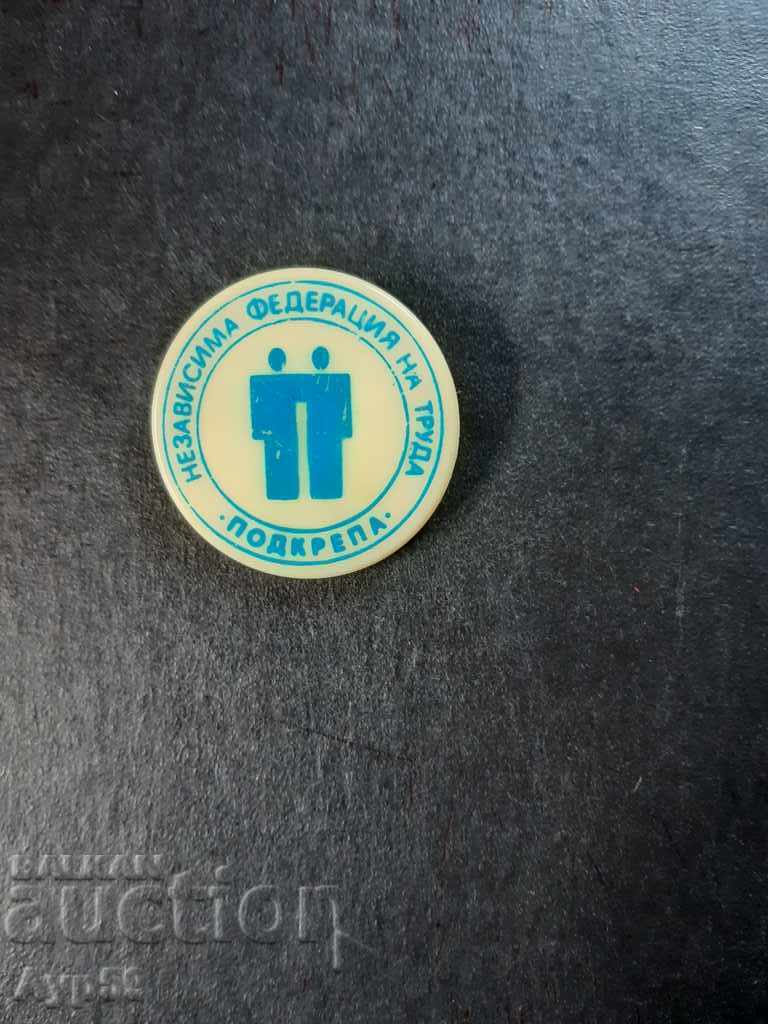 Badge. Independent Federation of Labor SUPPORT