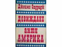 Goodbye anti-America - James Aldridge