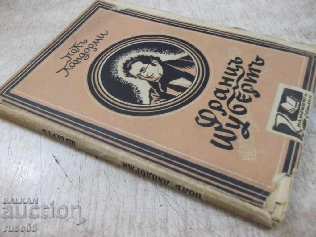 Franz Schubert - Paul Landormi - 144 pages. - 7 Franz Schubert - Paul Landormi - 144 pages. - 7