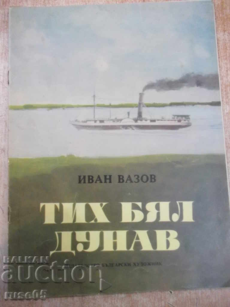 Book "The Quiet White Danube - Ivan Vazov" - 16 pages.