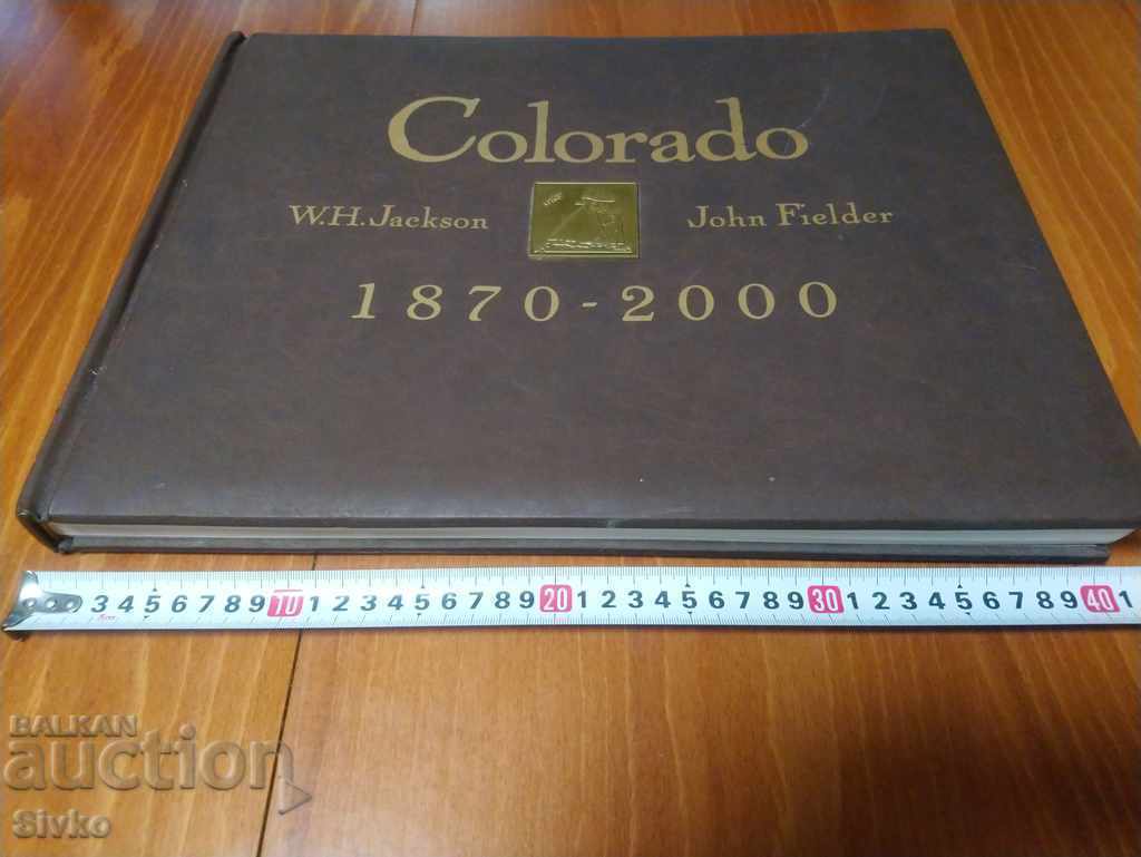 Албум история Колорадо 1870-2000 снимки