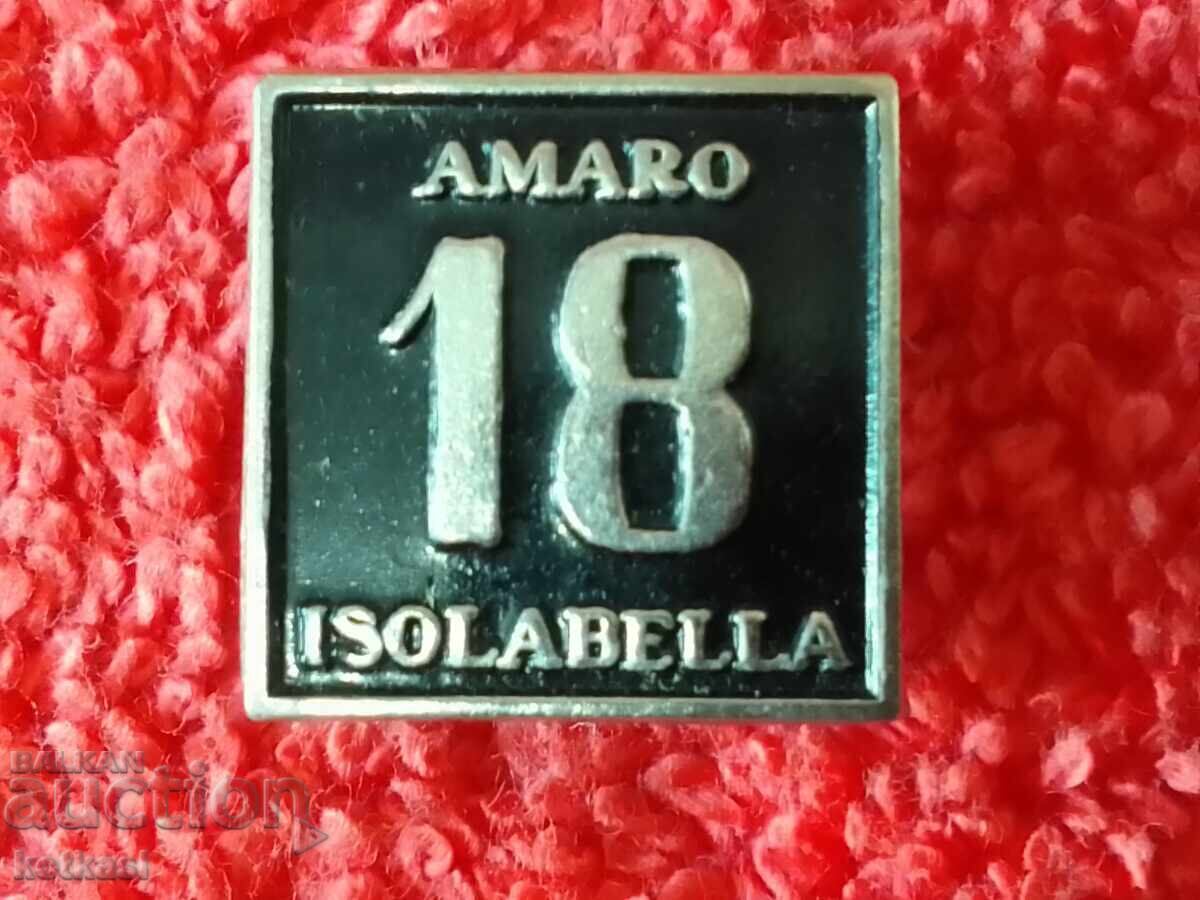 Delivery of Old button badge Italian drink AMARO 18 ISOLABELLA