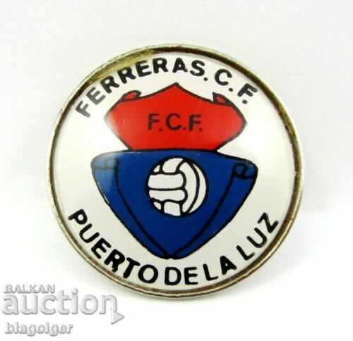 Semn de fotbal rar - FC Ferreras Insulele Canare
