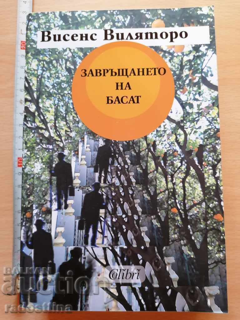 Η επιστροφή του Μπασάτ Βισένς Βιγιατόρο