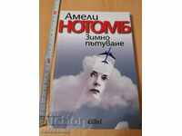 Călătorie de iarnă Amelie Nothomb