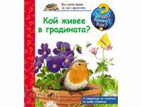 Encyclopedia for the little ones: Who lives in the garden?