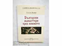 Bulgarian monasteries through the centuries - Georgi Neshev 2006