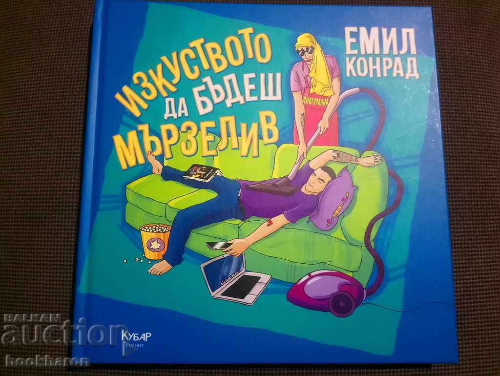 Emil Conrad: Arta de a fi leneș