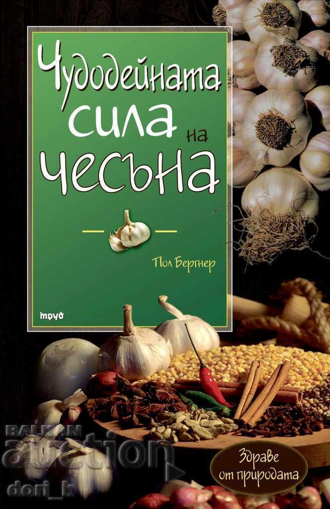 The miraculous power of garlic The miraculous power of garlic