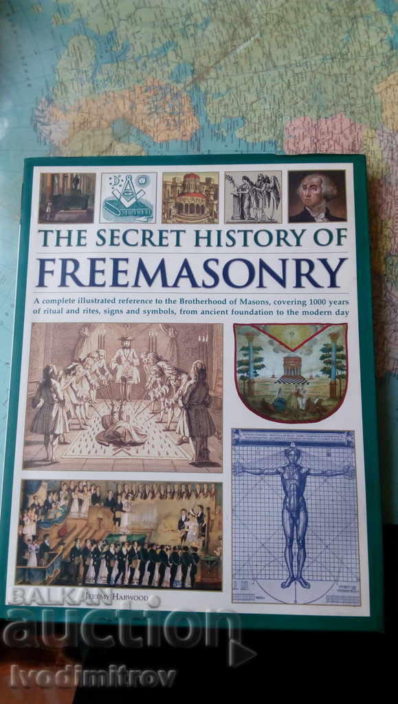 The Sicret History of FREEMASONRY - Jeremy Harwood 2012