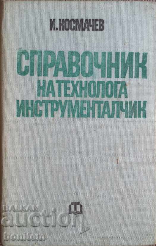 Manual al tehnologului producător de scule - Ivan G. Kosmachev