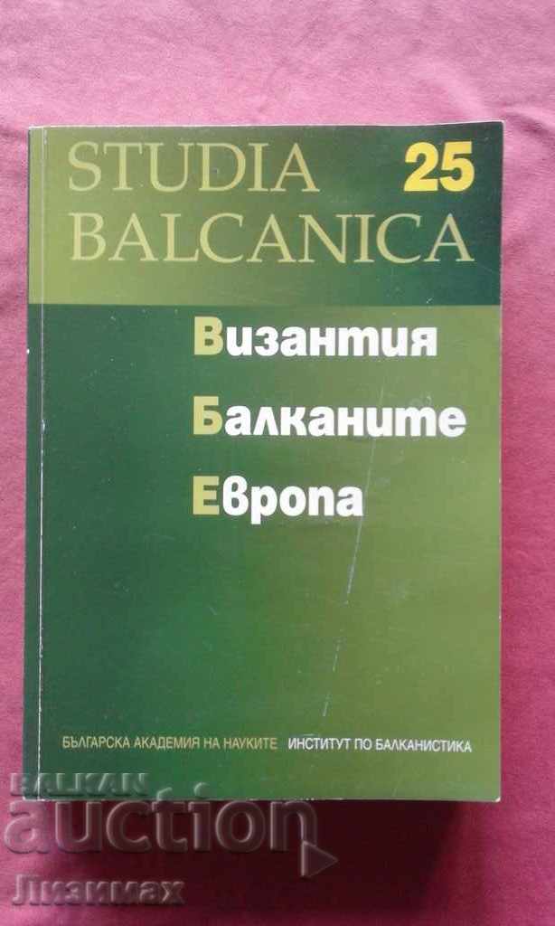 Studia Balcanica 25: Bizanț. Balcani. Europa