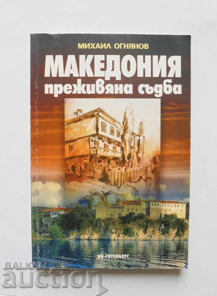 Македония - преживяна съдба - Михаил Огнянов 2002 г.