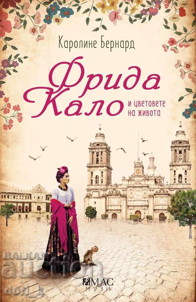 Frida Kahlo and the Colors of Life Frida Kahlo and the Colors of Life