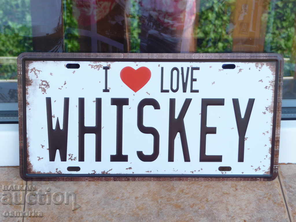 Метална табела номер Аз обичам уиски I love whiskey бар скоч