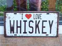 Metal number plate I love whiskey I love whiskey bar scotch