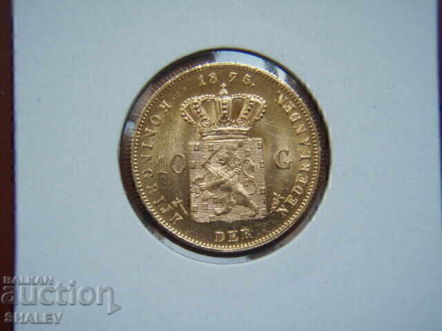 Licitație 10 Gulden 1875 Țările de Jos (Olanda) - AU/Unc (aur)