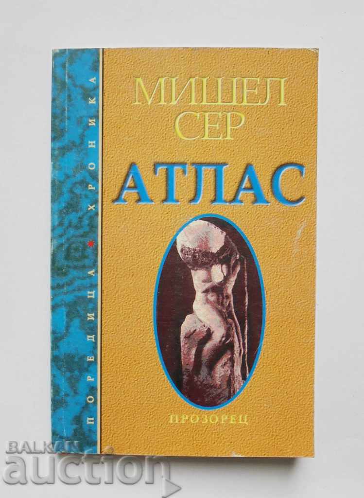 Атлас - Мишел Сер 1996 г. Хроника