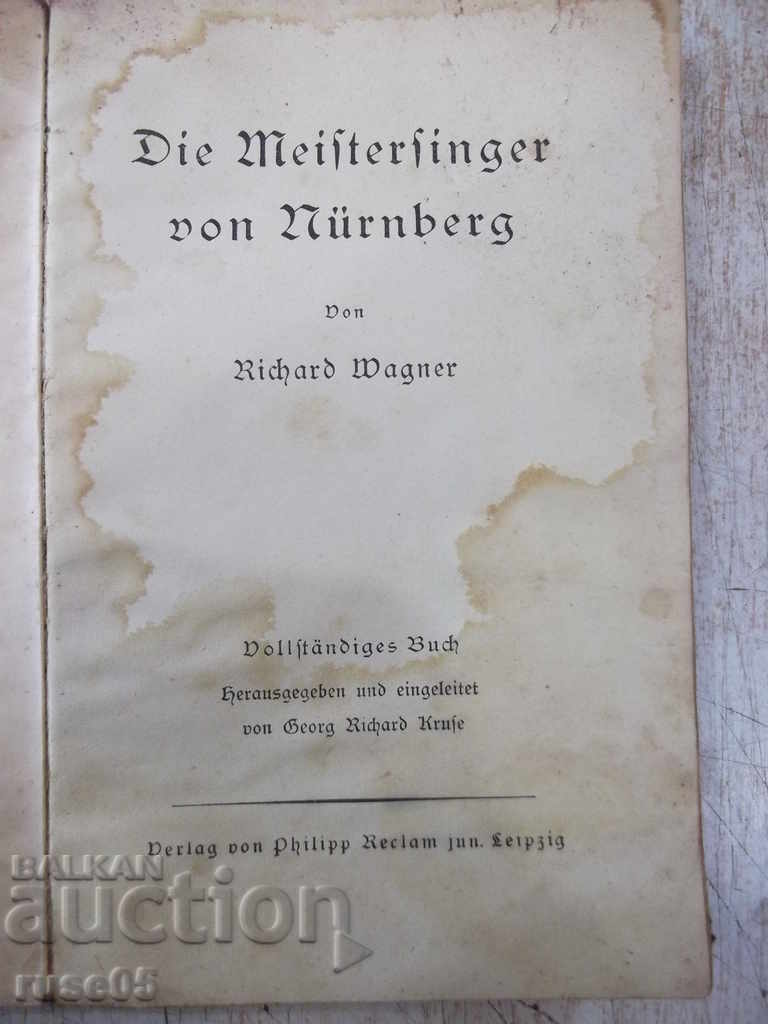 Книга "Die Meistersinger von Nürnberg von R.Wagner" -120 стр. with price 15.00 BGN | € 7.67 Книга "Die Meistersinger von Nürnberg von R.Wagner" -120 стр. with price 15.00 BGN | € 7.67