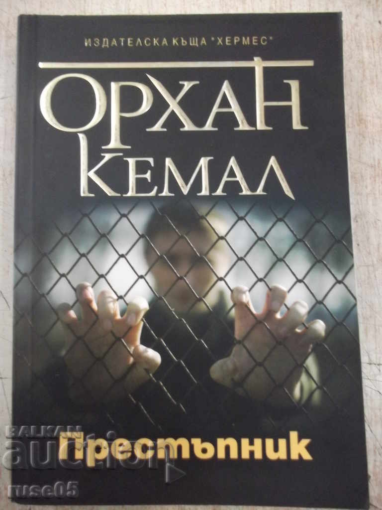 Cartea „Criminal - Orhan Kemal” - 320 de pagini.