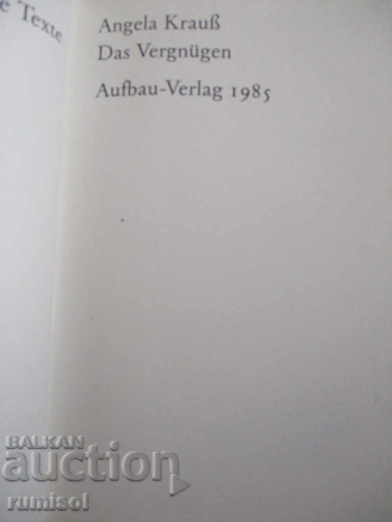 Das Vergnügen - Angela Krauß with price 7.89 BGN | € 4.03 Das Vergnügen - Angela Krauß with price 7.89 BGN | € 4.03