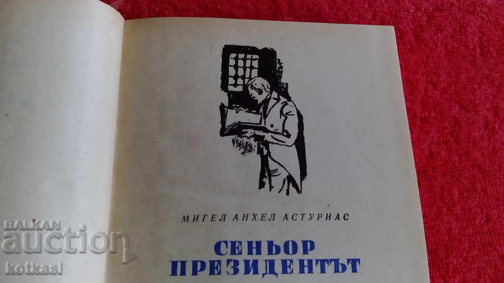 Delivery of Selected Novels of Señor President Miguel Asturias Delivery of Selected Novels of Señor President Miguel Asturias