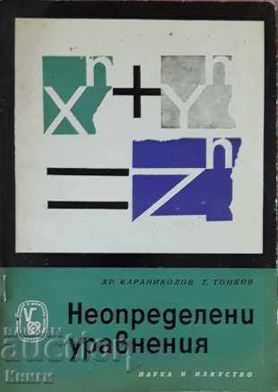 Indefinite equations - Hristo Karanikolov, Tonko Tonkov