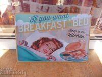 Metal plate food If you want breakfast in bed sleep in the kitchen