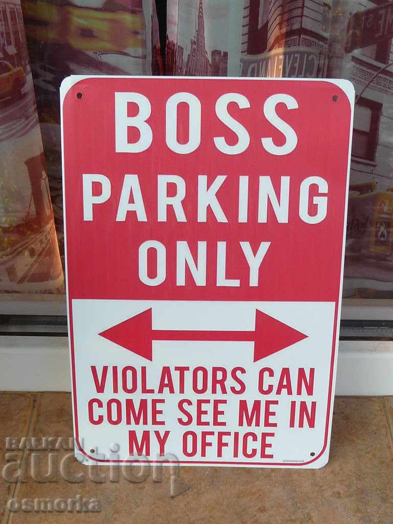 Metal sign inscription parking only bosses chiefs director