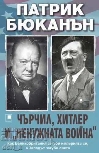Churchill, Hitler and the "unnecessary war"
