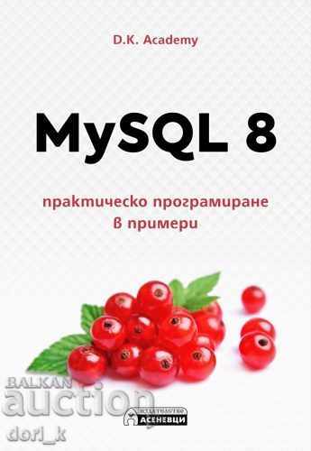 MySQL 8 - programare practică în exemple
