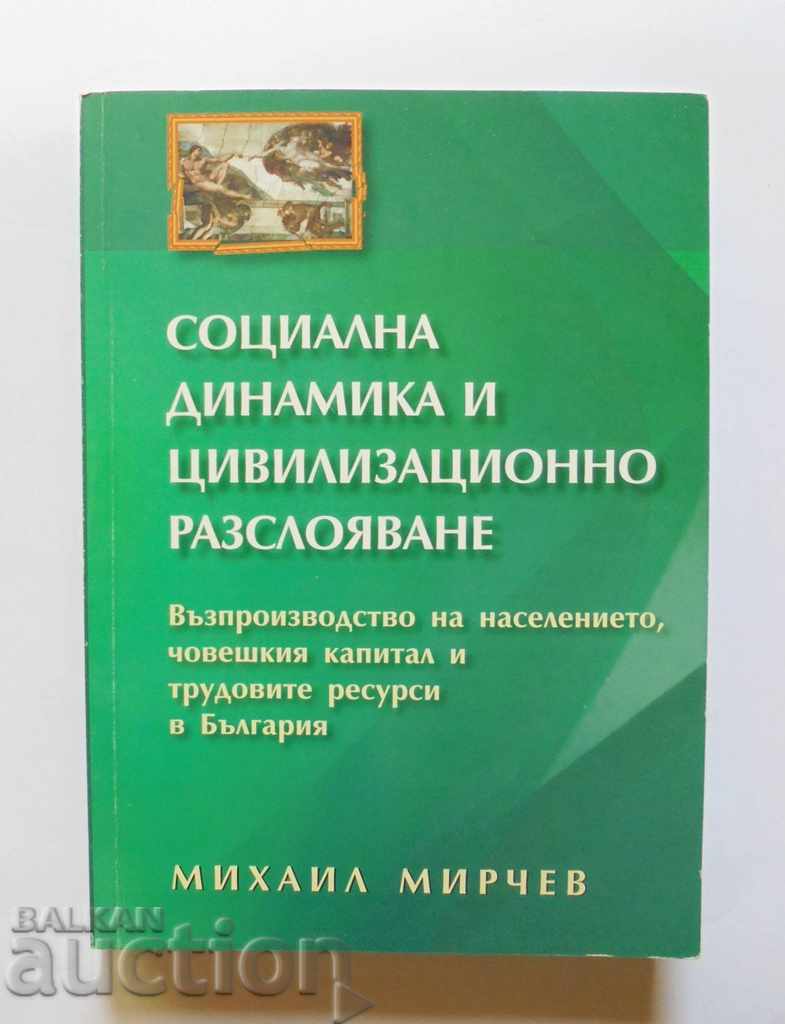 Social dynamics and civilizational stratification Mihail Mirchev