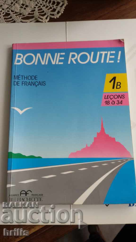 LIMBA FRANCEZĂ - MANUAL 1B, ALLIANCE FRANÇAISE