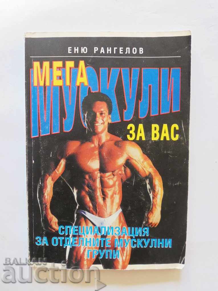Mega muschi pentru tine - Eniu Rangelov 1993