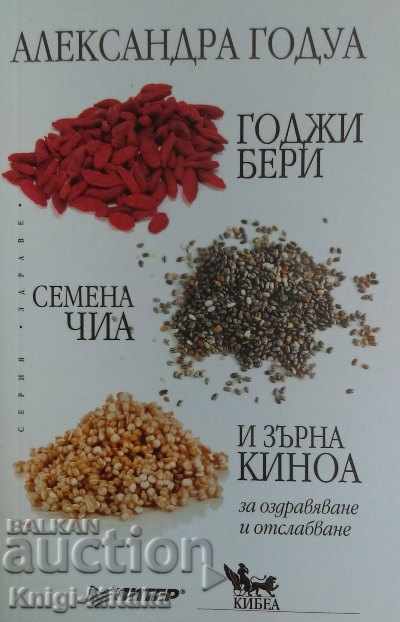 Boabe de Goji, seminte de chia si boabe de quinoa - Alexandra Godois