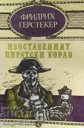Nava piraților abandonată - Friedrich Gerstecker