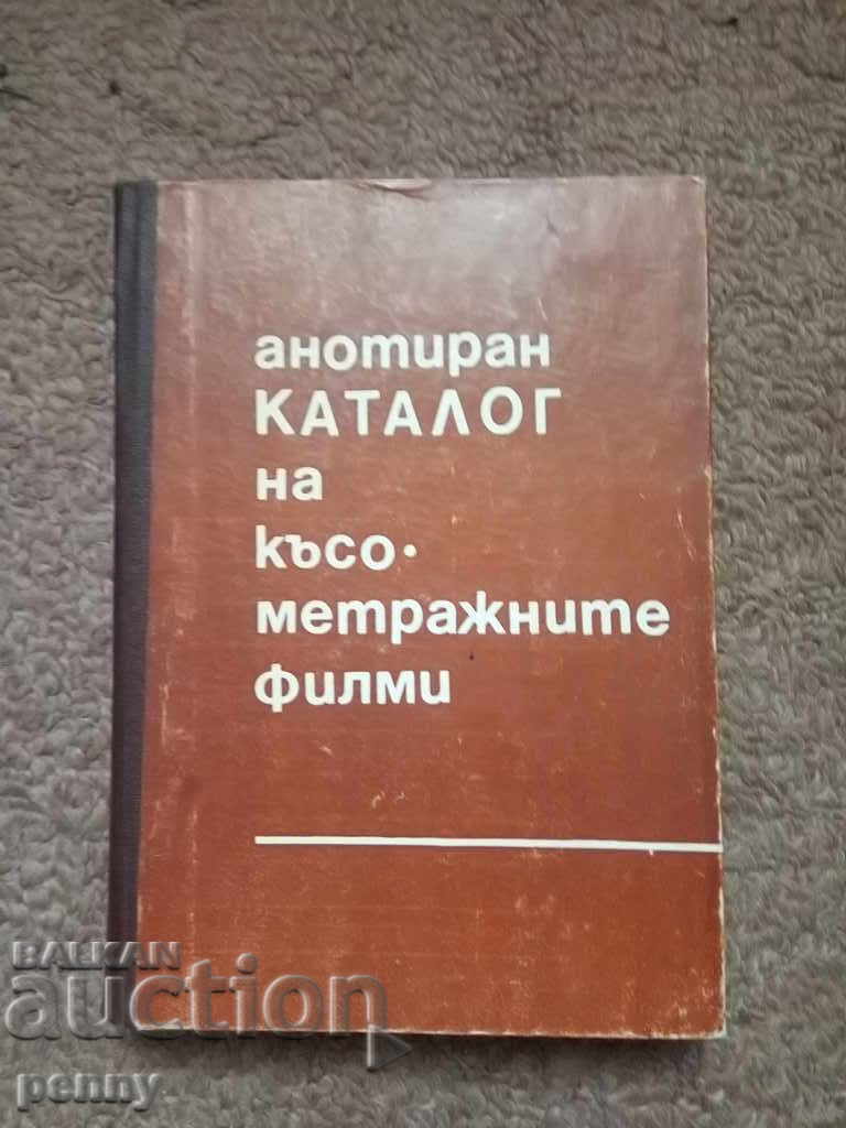 Annotated Catalogue of Short Films Annotated Catalogue of Short Films