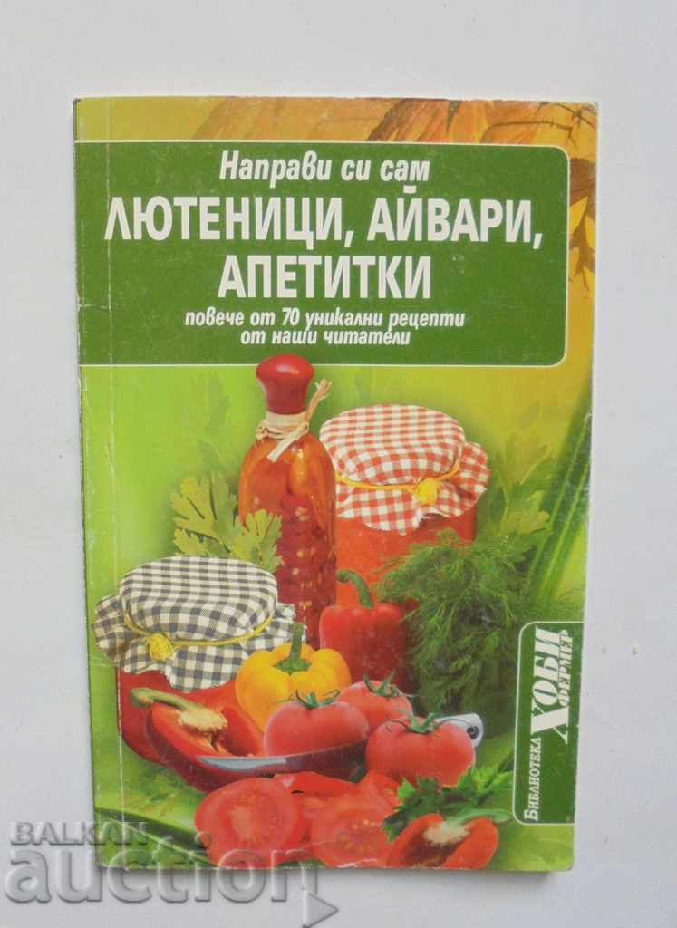 Make your own lutenitsa, ajvari, appetizers ... 2010