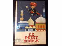 Cartea „LE PETIT MOUCK - Wilhelm Hauff” - 32 p.