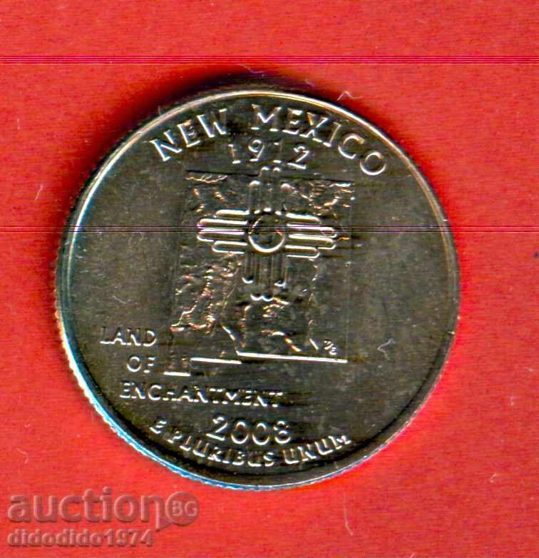 USA USA 25 cent issue issue 2008 P NEW MEXICO NEW UNC