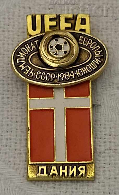 ФУТБОЛ UEFA ЕВРОПЕЙСКИ ШАМПИОНАТ ЮНОШИ 1984 ДАНИЯ ЗНАЧКА