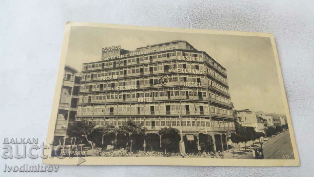 P K Port Said Avenue Fouad și L'Hotel Eastern Exchange