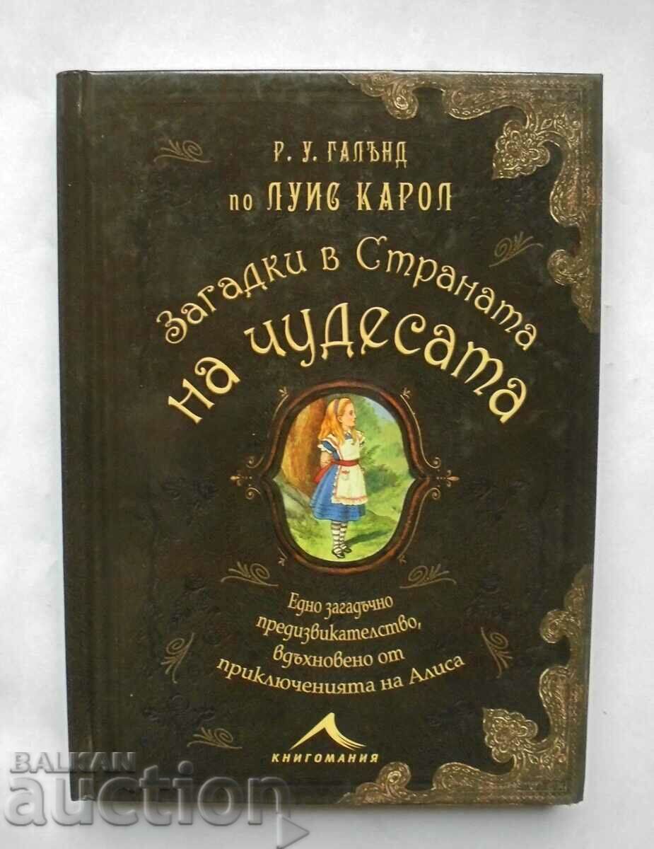 Mistere în Țara Minunilor - Richard Ufrick Galland 2016