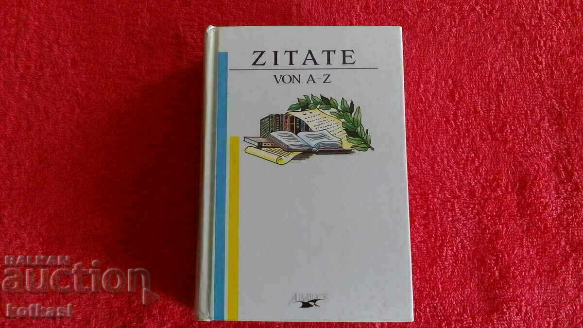 Quotes from A to Z Quotes from A to Z