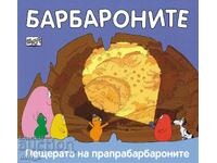 Barbarii: Peștera marilor barbari