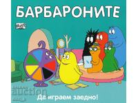 Barbarii: Hai să ne jucăm împreună!