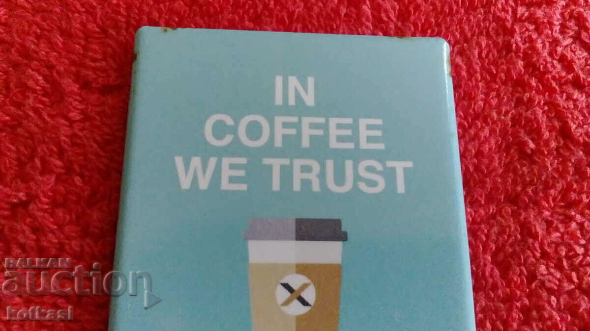 Delivery of Souvenir Fridge Magnet We trust in coffee Delivery of Souvenir Fridge Magnet We trust in coffee