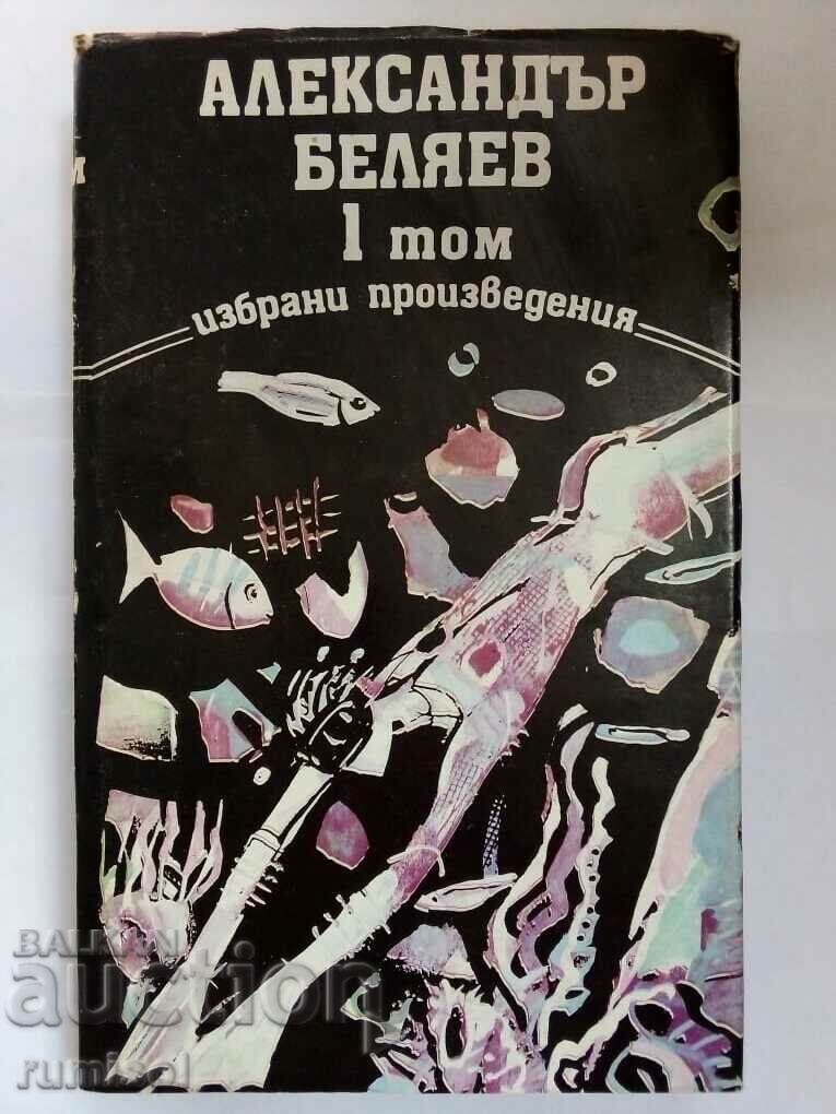 Alexander Belyaev - Selected Works - Volume 1
